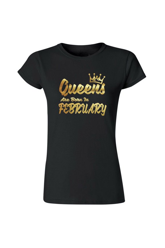 GOLD Queens Are Born In Feburary Months Tshirt Birthday Gift Outfit Tee Shirt Size Small
