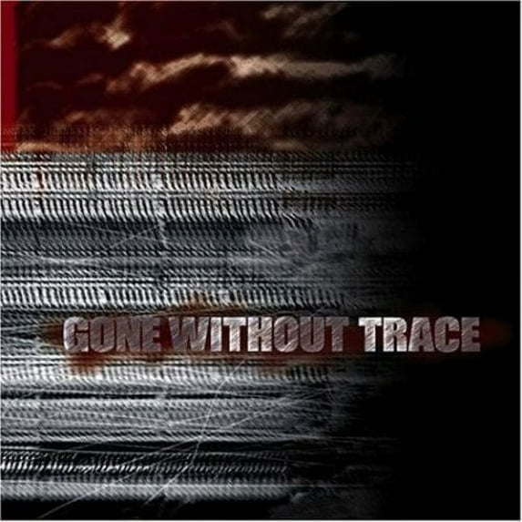GONE WITHOUT TRACE