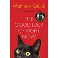 thumbnail image 1 of Pre-Owned The Good Luck of Right Now (Paperback) 0062285610 9780062285614, 1 of 1