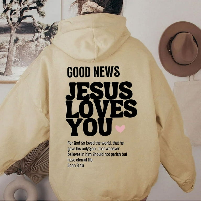Good News Jesus Loves you Hooded Sweatshirt Back print Good News Jesus Loves you Hooded Sweatshirt Back print