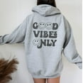 thumbnail image 1 of GOOD VIBES ONLY Graphic Unisex Fleece Hooded Sweatshirt, 1 of 10