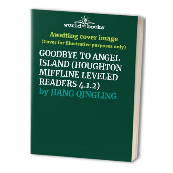 Pre-Owned GOODBYE TO ANGEL ISLAND (HOUGHTON MIFFLINE LEVELED READERS 4.1.2) Paperback
