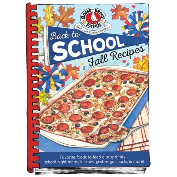 GOOSEBERRY PATCH: Back-To-School Fall Recipes (Hardcover)