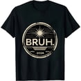 thumbnail image 1 of GOSMITH Bruh Total Solar Eclipse 2024 April 8 Men T-Shirt, 1 of 3