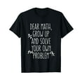thumbnail image 1 of GOSMITH Dear Math Grow Up And Solve Your Own Problems Teens Trendy T-Shirt Funny Cute darkheather, 1 of 4