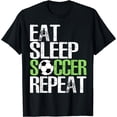 thumbnail image 1 of Leisuo Eat Sleep Soccer Repeat Shirt Cool Sport Player Gift TShirt 144573-black, 1 of 3