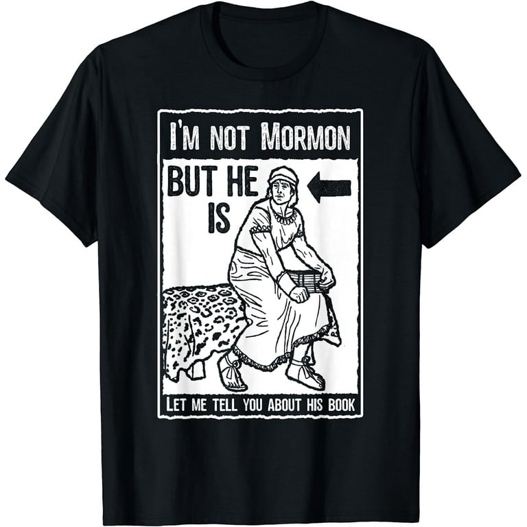 Funny Mormon Shirt Lds Book Of Mormon Missionary Tshirt Funny Mormon Shirt Lds Book Of Mormon Missionary Tshirt