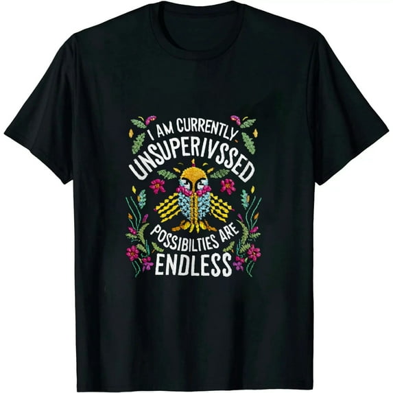 GOSMITH I Am Currently Unsupervised Possibilities are Endless Joke Mens Funny T Shirt black