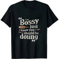 thumbnail image 1 of GOSMITH I Am Not Bossy I Just Know What You Should Be Doing Funny T-Shirt black, 1 of 5