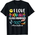 thumbnail image 1 of GOSMITH I Love You All Class Dismissed Paraprofessional T-Shirt black-177290, 1 of 4