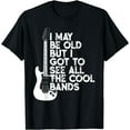 thumbnail image 1 of GOSMITH I May Be Old But I Got To See All The Cool Bands T-Shirt 89907-black, 1 of 4