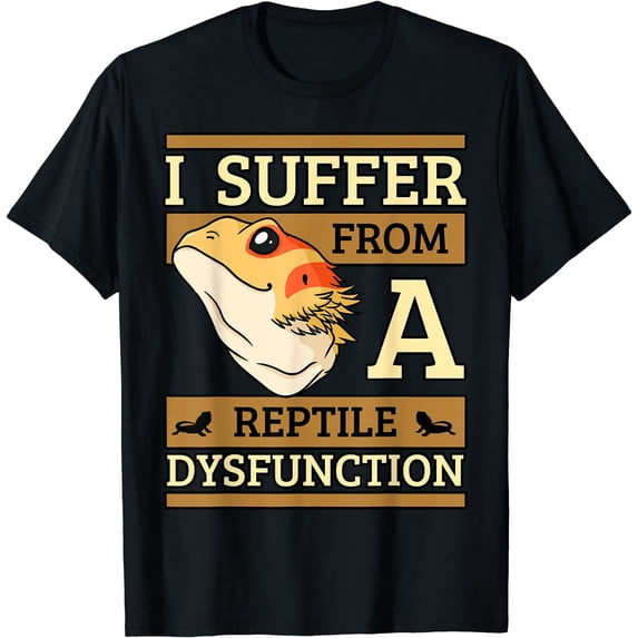 Leisuo I Suffer From A Reptile Dysfunction Bearded Dragon Lizard T-Shirt black-173534