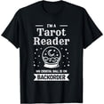 thumbnail image 1 of GOSMITH I'm A Tarot Reader My Crystal Ball Is On Backorder T-Shirt black, 1 of 3