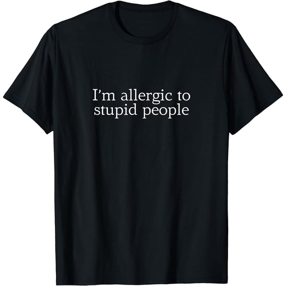 GOSMITH I'm Allergic To Stupid People T-Shirt black-128957
