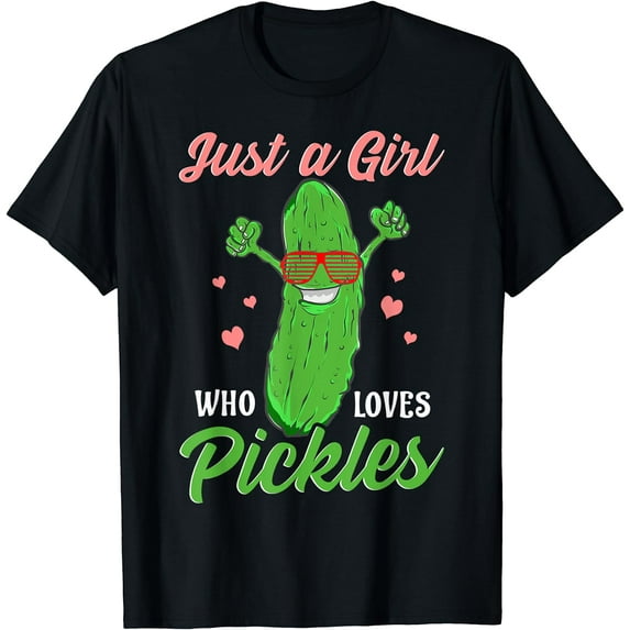 GOSMITH Just A Girl Who Pickles Cute Pickle Food Party T-Shirt 96690-black