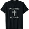 thumbnail image 1 of GOSMITH Make Disciples Not Excuses - Christianity Religion T-Shirt 197075-black, 1 of 3