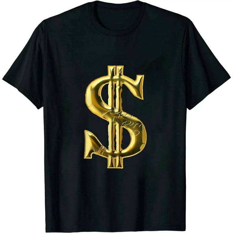 Metallic Gold Money Sign Dollar Bills Moolah T- Shirt Metallic Gold Money Sign Dollar Bills Moolah T- Shirt