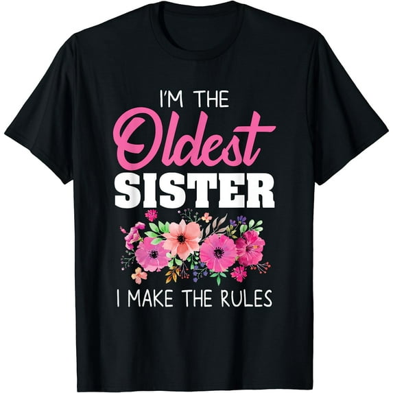 GOSMITH Oldest Sister Shirt I Make The Rules Sister Matching T-Shirt 151856-black