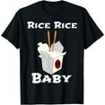 thumbnail image 1 of Leisuo Rice Rice Baby! Funny Cool Chinese Asian Food Shirt 149091-black, 1 of 3