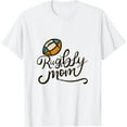 thumbnail image 1 of Leisuo Rugby Mom, Womans Rugby, Rugby Women, Rugby Gift T-Shirt white, 1 of 3