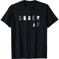 thumbnail image 1 of GOSMITH SOBER AF 12 Step Recovering Life Gift Idea T-Shirt 213728-black, 1 of 3