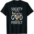 thumbnail image 1 of GOSMITH Society Says I'm Autistic God Says I'm Perfect Aut Womens Summer Graphic T-Shirt - Stylish and Comfortable Casual Wear black, 1 of 5