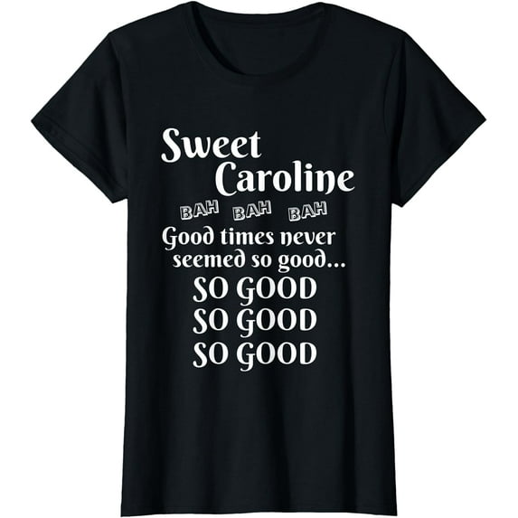 GOSMITH Sweet Caroline Good Times So Good So Good So Good T-Shirt 163374-black
