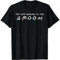 thumbnail image 1 of GOSMITH The One Where I'm The Groom T-Shirt Black 4X-Large black-177046, 1 of 4