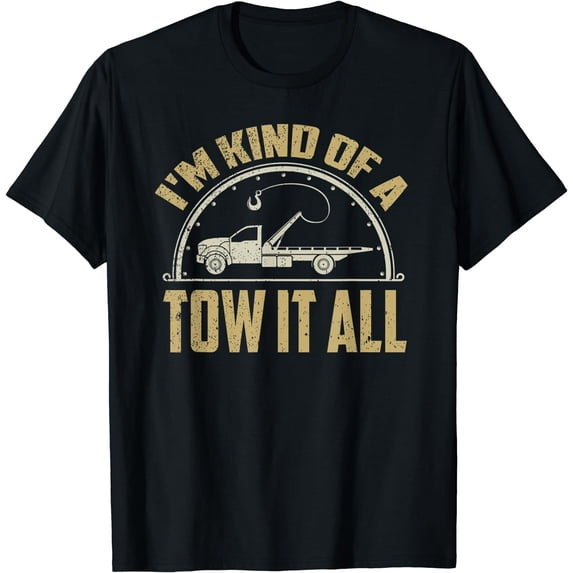 GOSMITH Tow Truck Driver Shirt Towing Quote Funny Tow Truck Gift T-Shirt 210024-black