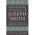 thumbnail image 1 of Pre-Owned The Gospel According to Joseph Smith: A Christian Response to Mormon Teaching (Paperback) 0875521800 9780875521800, 1 of 1