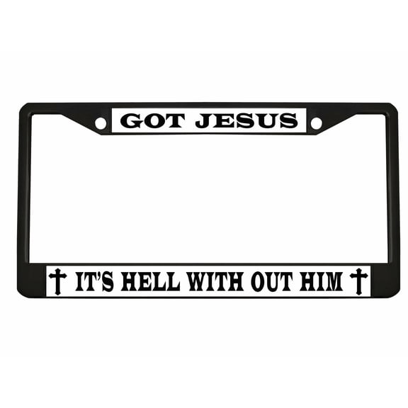 GOT Jesus It's Hell Without HIM Religious Jesus Christian Style Heavy Duty Metal License Plate Frame Personalise/Car Accessories Car Tag Holder Cover (Black/White/Black)