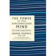 GPS Guides to Life The Power of Your Subconscious Mind The Complete Original Edition Also Includes the Bonus Book "You Can Change Your Whole Life" Paperback