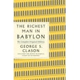 thumbnail image 1 of GPS Guides to Life The Richest Man in Babylon: The Complete Original Edition Plus Bonus Material: (A GPS Guide to Life), (Paperback), 1 of 2