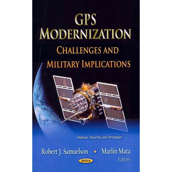 GPS Modernization : Challenges and Military Implications