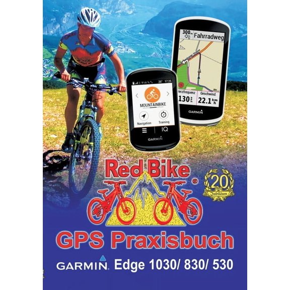 GPS Praxisbuch Garmin Edge 1030: & Edge 830, Edge 530: Funktionen, Einstellungen & Navigation, (Paperback)