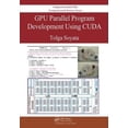 thumbnail image 1 of Pre-Owned Gpu Parallel Program Development Using Cuda (Hardcover) 1498750753 9781498750752, 1 of 1