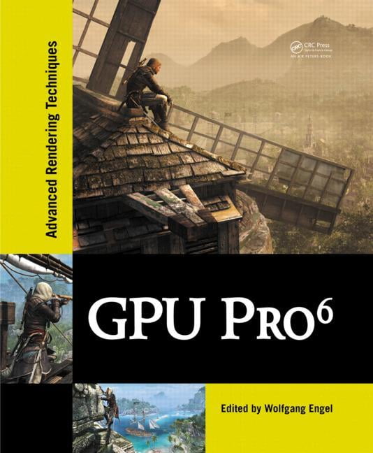 GPU Pro: Advanced Rendering Techniques: Engel, Wolfgang