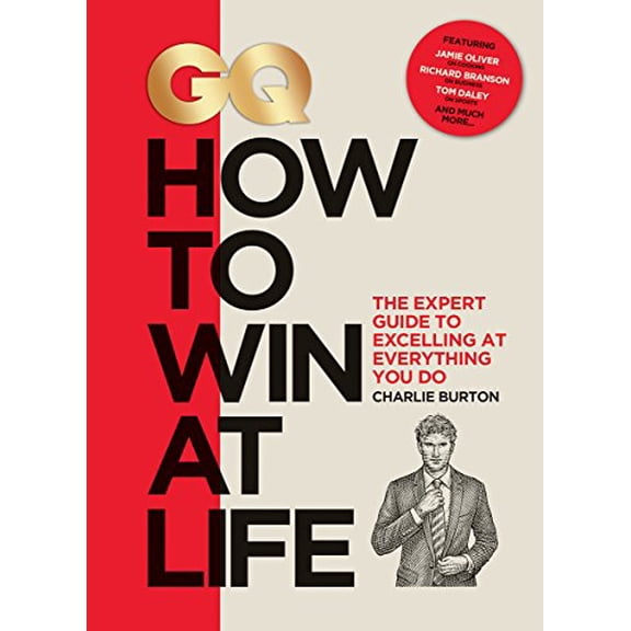 Pre-Owned GQ How to Win at Life: The Expert Guide to Excelling at Everything You Do, 9780228100874, 0228100879, Hardcover, Illustrated edition