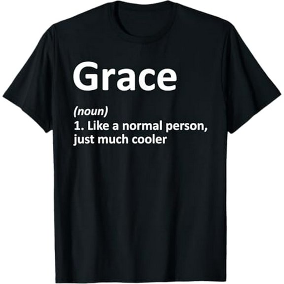 GRACE Definition Personalized Name Funny Birthday Gift Idea T-Shirt