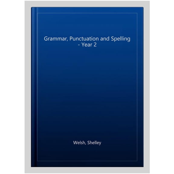 GRAMMAR PUNCTUATION & SPELLING YEAR 2