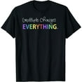 thumbnail image 1 of GRATITUDE CHANGES EVERYTHING Positive Message T-Shirt, 1 of 3