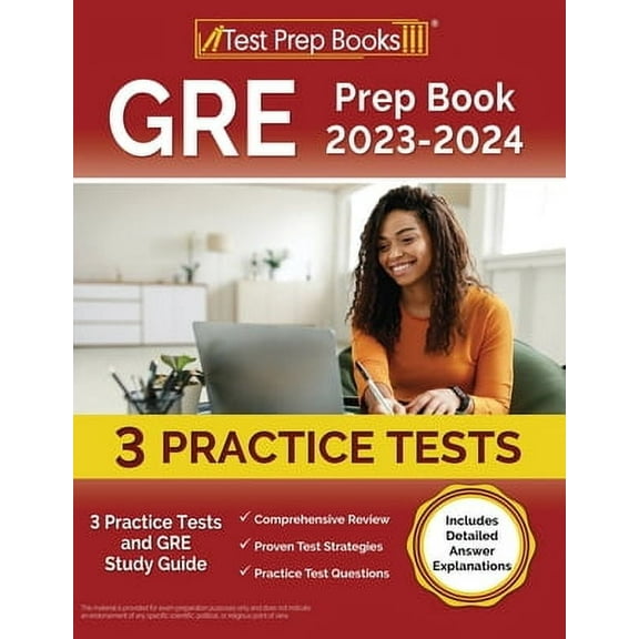 GRE Prep Book 2023-2024: 3 Practice Tests and GRE Study Guide [Includes Detailed Answer Explanations] (Paperback)