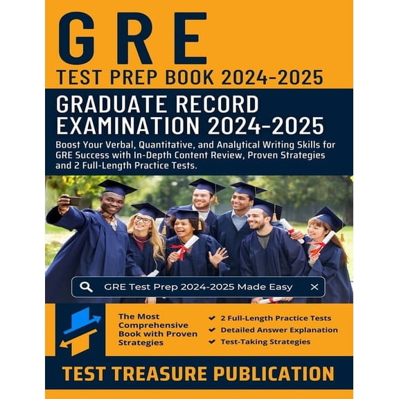 GRE Test Prep Book 2024-2025: Boost Your Verbal, Quantitative, and Analytical Writing Skills for GRE Success with In-Dep, (Paperback)