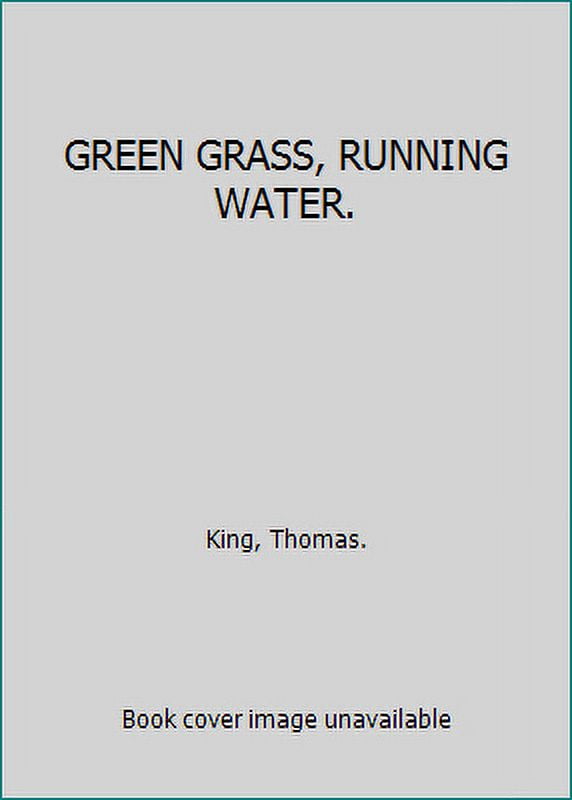 PreOwned GREEN GRASS, RUNNING WATER. (Hardcover) 000223999X