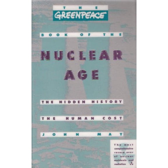 Pre-Owned GREEPEACE BOOK NUCLEAR AGE Paperback John May
