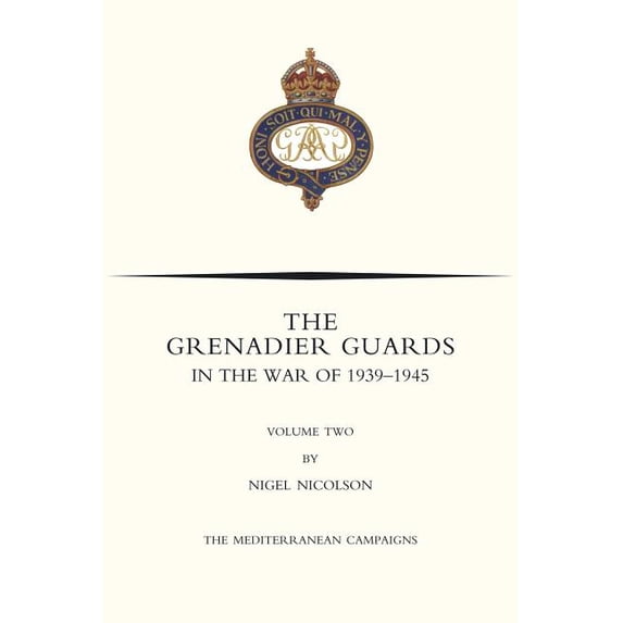 GRENADIER GUARDS IN THE WAR OF 1939-1945 Volume Two, (Paperback)