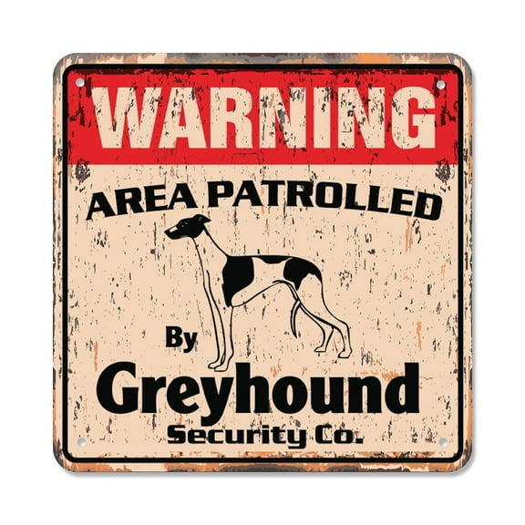 GREYHOUND Vintage Security Sign Area Patrolled pet race racing dog owner warning vet gift Rigid Plastic | Indoor/Outdoor | 10" Wide