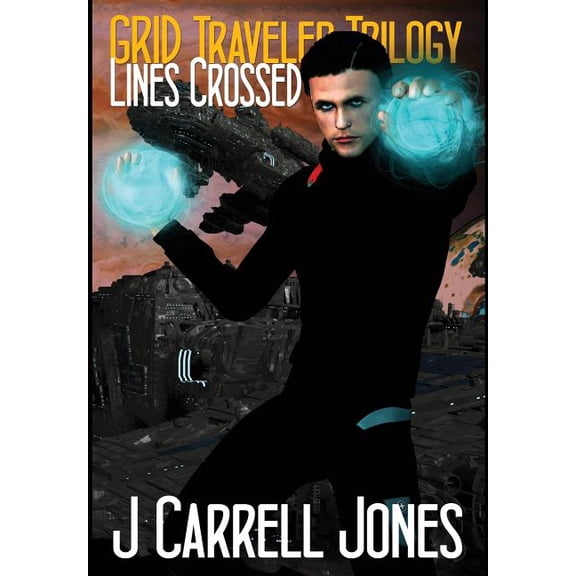 GRID Traveler Trilogy: Lines Crossed, (Hardcover)