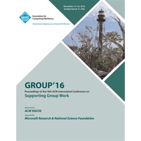 Pre-Owned GROUP 16 ACM Conference on Supporting Group Work (Paperback)