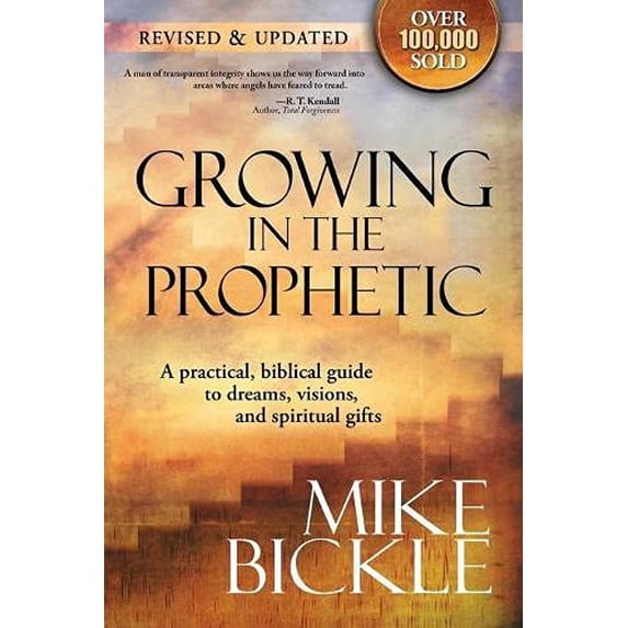 Pre-Owned Growing in the Prophetic: A Balanced, Biblical Guide to Using and Nurturing Dreams, Revelations and Spiritual Gifts as God Intended (Paperback) 1599793121 9781599793122